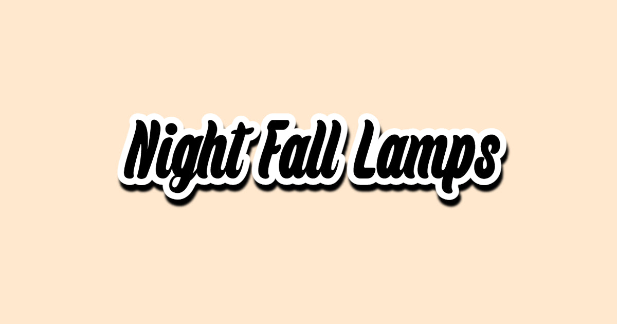 Night Fall Lamps